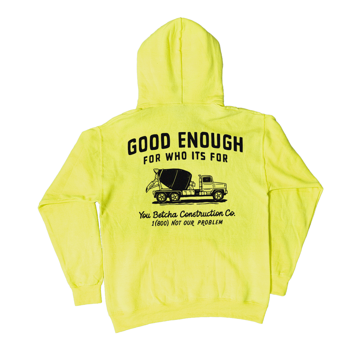 Good Enough Hoodie You Betcha