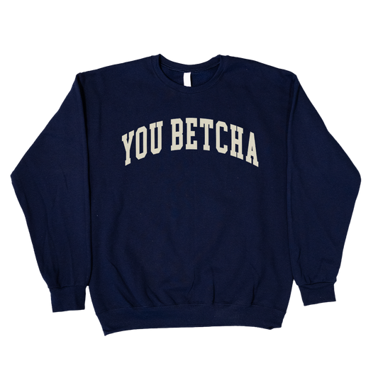 You Betcha Varsity Crewneck