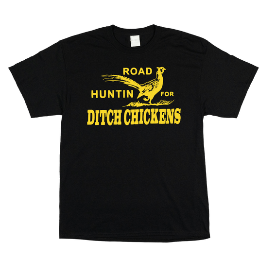 Ditch Chickens Shirt - You Betcha