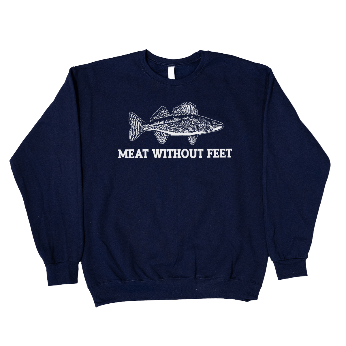 Meat Without Feet Crewneck - You Betcha