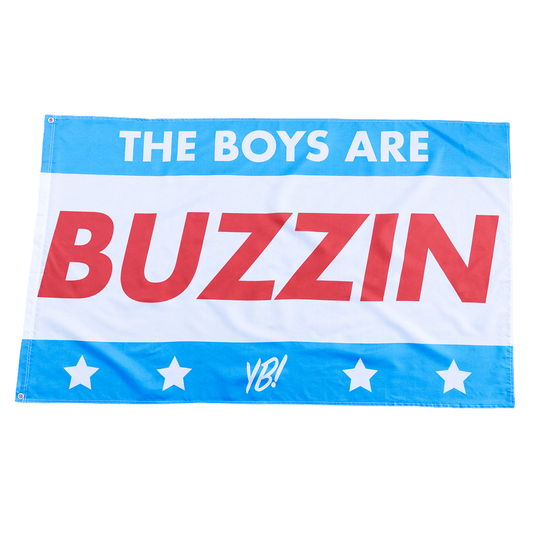 Boys are Buzzin' Flag - You Betcha