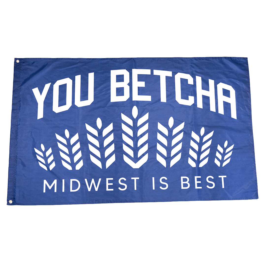 Midwest is Best Flag - You Betcha
